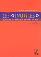 Couverture du livre « Inutiles (les) » de Garnier-Muller aux éditions Editions De L'atelier