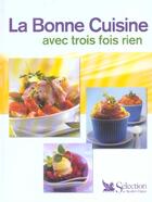 Couverture du livre « La bonne cuisine avec trois fois rien » de Elisabeth Haniotis aux éditions Selection Du Reader's Digest