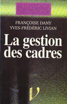 Couverture du livre « Gestion Des Cadres » de Livian et Dany aux éditions Vuibert