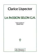 Couverture du livre « La passion selon G.H. » de Clarice Lispector aux éditions Des Femmes