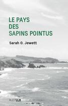 Couverture du livre « Le pays des sapins pointus (2e édition) » de Sarah Orne Jewett aux éditions Rue D'ulm
