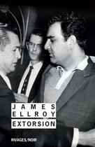 Couverture du livre « Extorsion » de James Ellroy aux éditions Rivages