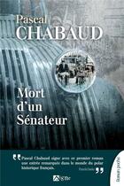 Couverture du livre « Mort d'un sénateur » de Pascal Chabaud aux éditions Signe