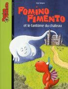 Couverture du livre « Pomino Pimento t.10 ; Pomino Pimento et le fantôme du château » de Ingo Siegner aux éditions Bayard Jeunesse