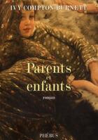 Couverture du livre « Parents et enfants » de Ivy Compton-Burnett aux éditions Phebus