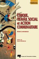 Couverture du livre « Éthique, travail social et action communautaire » de Henri Lamoureux aux éditions Pu De Quebec