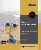 Couverture du livre « Soutenir le gout de l'ecole, 2e edition » de Sylvie Ouellet aux éditions Pu De Quebec