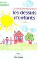 Couverture du livre « Comment Interpreter Les Dessins D'Enfants » de Bedard Nicole aux éditions Quebecor