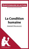 Couverture du livre « La condition humaine d'André Malraux » de Marine Everard aux éditions Lepetitlitteraire.fr