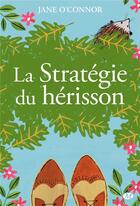 Couverture du livre « La stratégie du hérisson » de Jane O'Connor aux éditions Milady