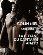 Couverture du livre « La Guyane du capitaine Anato » de Colin Niel et Karl Joseph aux éditions Rouergue