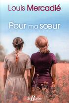 Couverture du livre « Pour ma soeur » de Louis Mercadie aux éditions De Boree