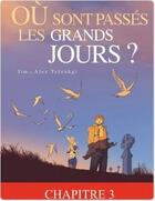 Couverture du livre « Où sont passés les grands jours ? t.1 chapitre 3 » de Jim et Alex Tefenkgi aux éditions Bamboo