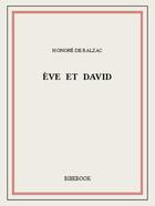 Couverture du livre « Ève et David » de Honoré De Balzac aux éditions Bibebook
