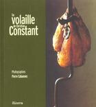Couverture du livre « La Volaille De Constant » de Christian Constant aux éditions La Martiniere