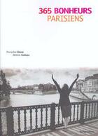 Couverture du livre « 365 bonheurs parisiens » de Besse/Godeau aux éditions Parigramme