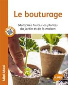 Couverture du livre « Le bouturage ; multipliez toutes les plantes du jardin et de la maison » de Jean-Michel Groult aux éditions Eugen Ulmer