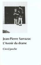 Couverture du livre « L'avenir du drame » de Jean-Pierre Sarrazac aux éditions Circe
