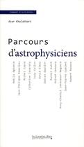 Couverture du livre « Parcours d'astrophysiciens » de Azar Khalatbari aux éditions Le Cavalier Bleu