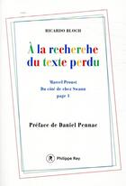 Couverture du livre « À la recherche du texte perdu » de Ricardo Bloch aux éditions Philippe Rey