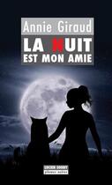 Couverture du livre « La nuit est mon amie » de Giraud Annie aux éditions Lucien Souny