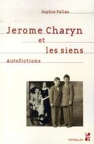 Couverture du livre « Jerome charyn et les siens » de Vallas Sophie aux éditions Pu De Provence