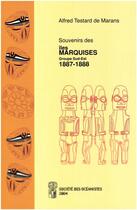 Couverture du livre « Souvenirs des îles Marquises (1887-88) » de A Testard De Marans aux éditions Societe Des Oceanistes