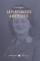 Couverture du livre « La plastiqueuse à bicyclette » de Jeanne Bohec aux éditions Felin