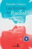 Couverture du livre « Les histoires de rachel » de Danielle Charron aux éditions Saint-jean Editeur