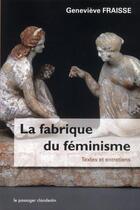 Couverture du livre « La fabrique du féminisme ; textes et entretiens » de Genevieve Fraisse aux éditions Le Passager Clandestin