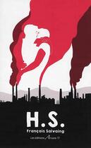 Couverture du livre « H.s. » de Francois Salvaing aux éditions Arcane 17