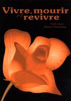 Couverture du livre « Vivre, mourir et revivre » de Diane Tremblay aux éditions Sylvain Harvey
