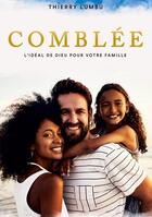 Couverture du livre « Comblée : l'idéal de Dieu pour votre famille » de Thierry Lumbu aux éditions Books On Demand