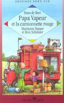 Couverture du livre « Papa Vapeur Et La Camionnette Rouge » de Hans De Beer et Marianne Busser et Ron Schroder aux éditions Nord-sud
