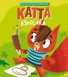 Couverture du livre « Katta Tome 1 : eskolara » de Miren Agur Meabe aux éditions Elkar