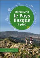 Couverture du livre « Découvrir le Pays Basque à pied en 30 randonnées » de  aux éditions Travel Bug