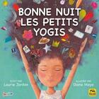 Couverture du livre « Bonne nuit les petits yogis - postures de yoga pour bien dormir » de Jordan Laurie aux éditions Macro Editions