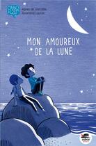 Couverture du livre « Mon amoureux de la lune » de Agnes De Lestrade et Amandine Laprun aux éditions Oskar
