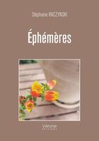 Couverture du livre « Éphémères » de Stephanie Raczynski aux éditions Verone