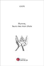 Couverture du livre « Hunvre, leurs vies mon choix » de Loops aux éditions Chapitre.com