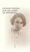 Couverture du livre « Sur les camps des déportées » de Yvonne Oddon aux éditions Allia
