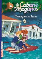 Couverture du livre « La cabane magique Tome 52 : ouragan au Texas » de Mary Pope Osborne aux éditions Bayard Jeunesse