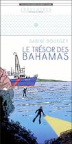 Couverture du livre « Le trésor des Bahamas » de Sabine Bourgey aux éditions Editions Du Tresor