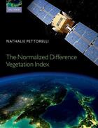 Couverture du livre « The Normalized Difference Vegetation Index » de Pettorelli Nathalie aux éditions Oup Oxford