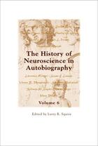 Couverture du livre « The History of Neuroscience in Autobiography Volume 6 » de Larry R Squire aux éditions Oxford University Press Usa