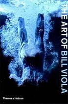 Couverture du livre « The art of bill viola » de Chris Townsend aux éditions Thames & Hudson