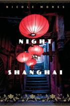 Couverture du livre « Night in Shanghai » de Mones Nicole aux éditions Houghton Mifflin Harcourt