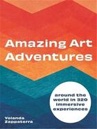 Couverture du livre « Amazing art adventures » de Yolanda Zappaterra aux éditions Frances Lincoln