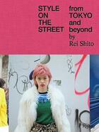 Couverture du livre « Style on the street from Tokyo and beyond » de Rei Shito aux éditions Rizzoli