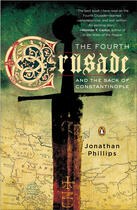 Couverture du livre « The Fourth Crusade and the Sack of Constantinople » de Jonathan Phillips aux éditions Penguin Group Us